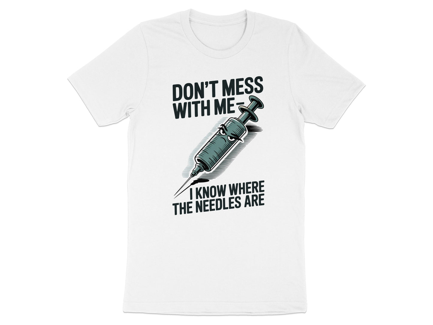 Don't Mess With Me Needles Graphic T-Shirt product