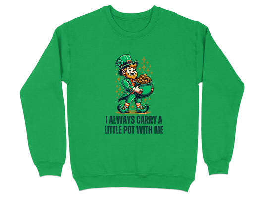 I Always Carry A Little Pot With Me Sweatshirt Product