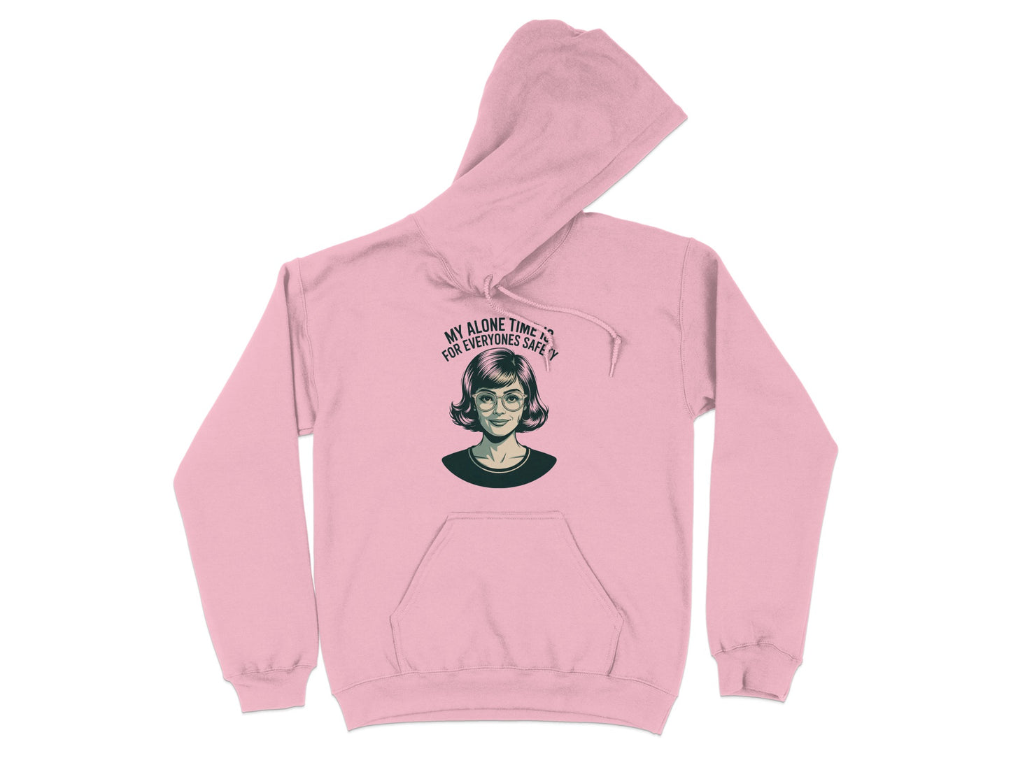 My Alone Time Is For Everyone's Safety Hoodie product type