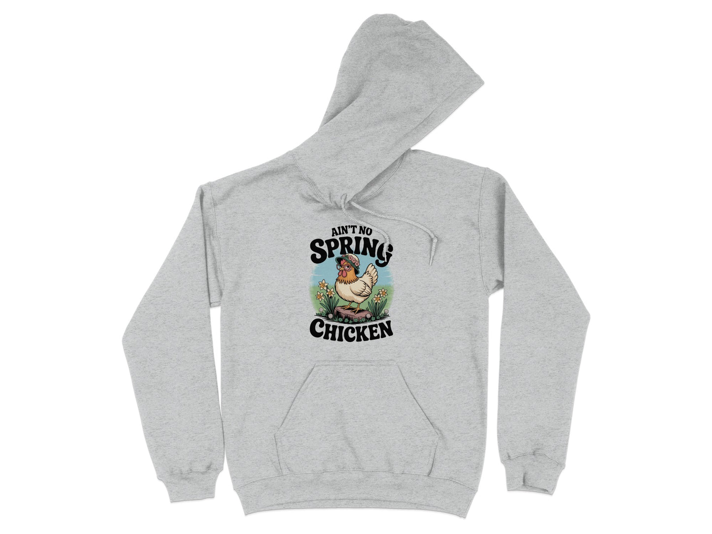 Ain't No Spring's Chicken Graphic Hoodie product type