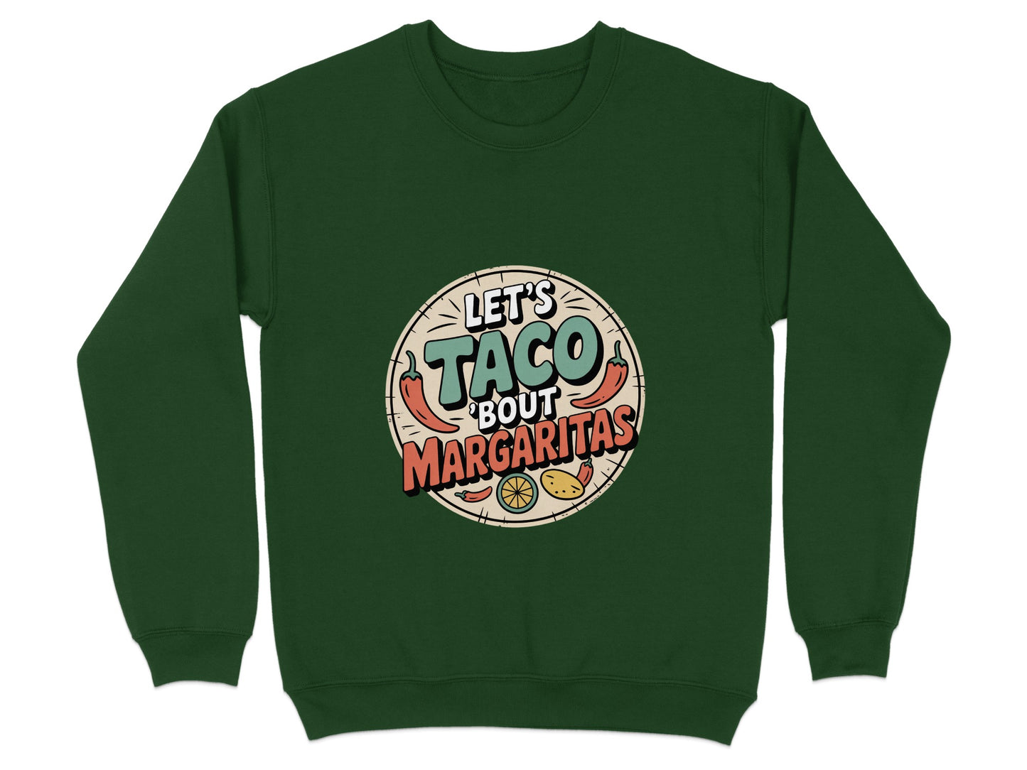 Let's Taco Bout Margaritas Funny Sweatshirt product type