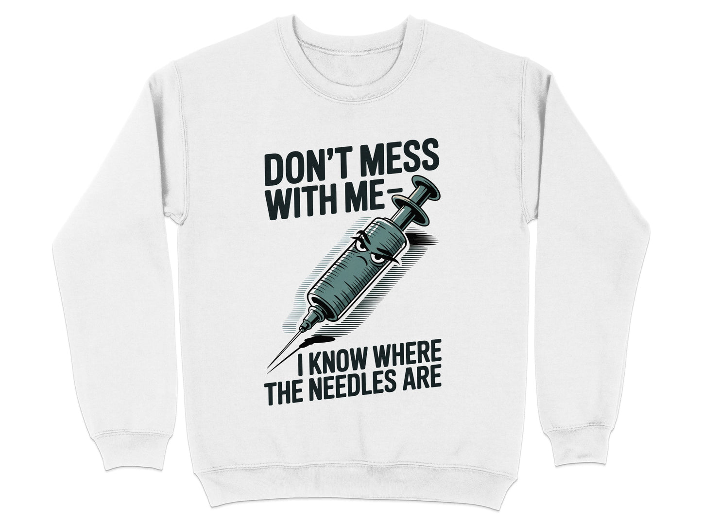 Don't Mess with Me I Know Where the Needles Are product type