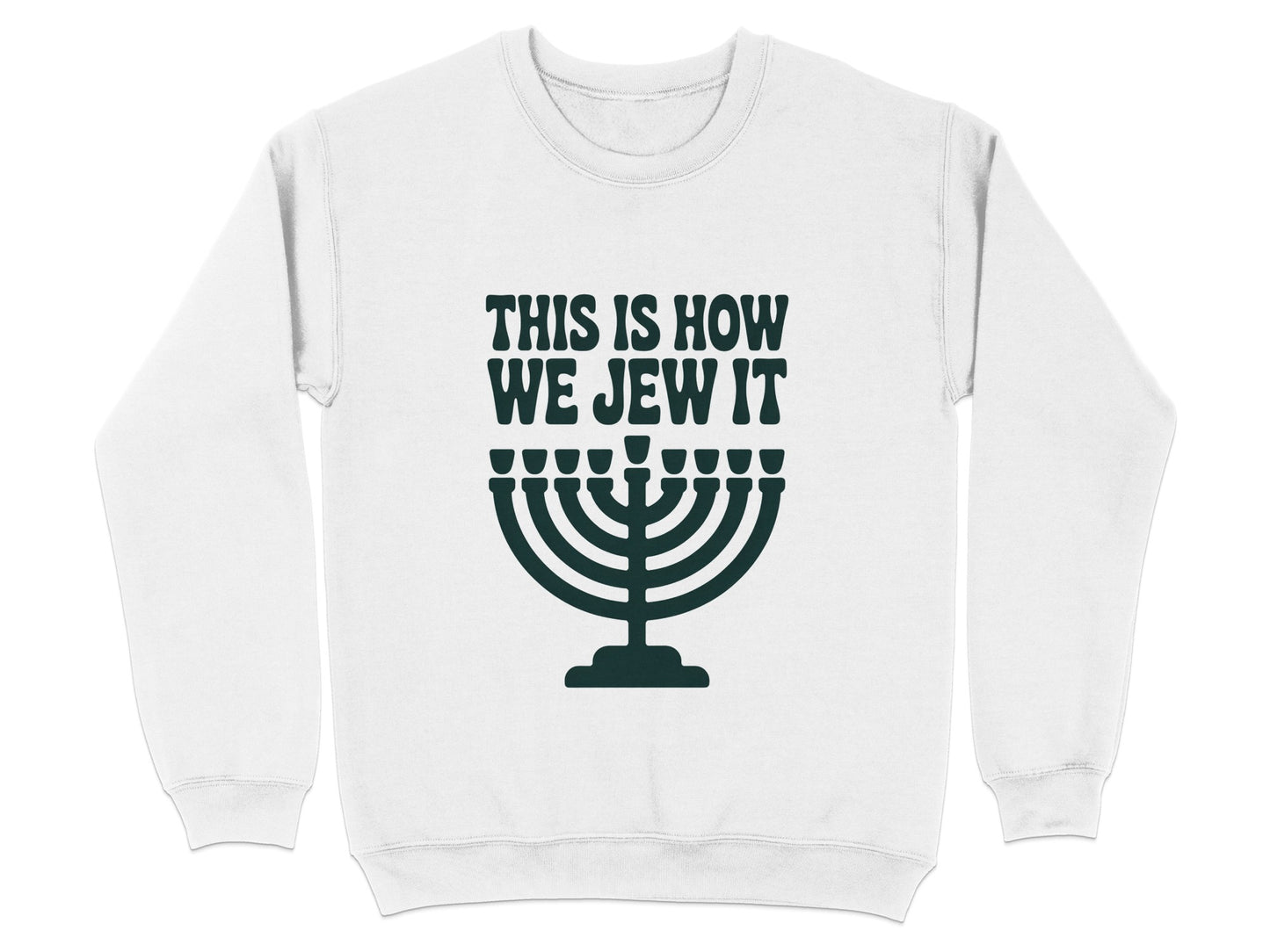 This Is How We Jew It Menorah Sweatshirt product