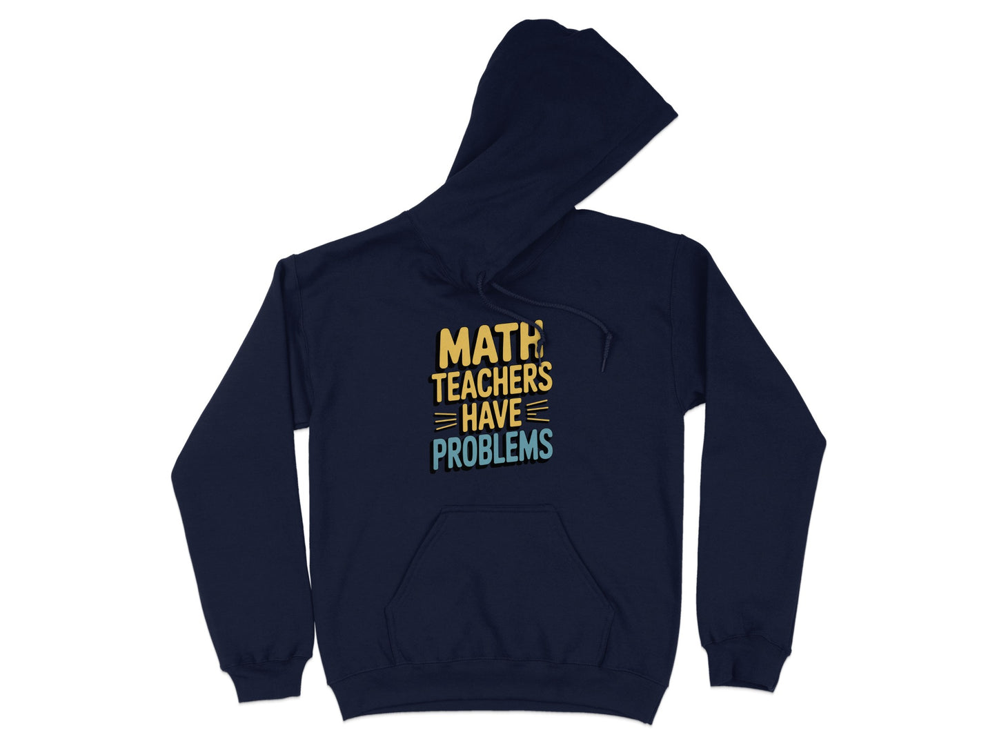 Math Teachers Have Problems Hoodie product