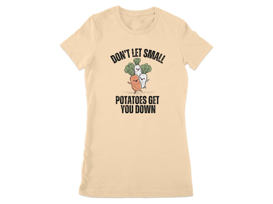 Don't Let Small Potatoes Get You Down product type