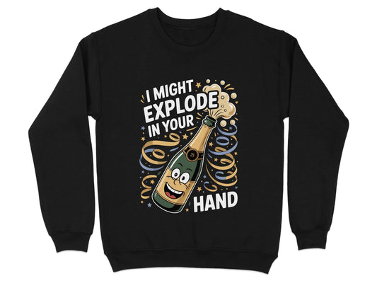 I Might Explode in Your Hand Graphic Sweatshirt product