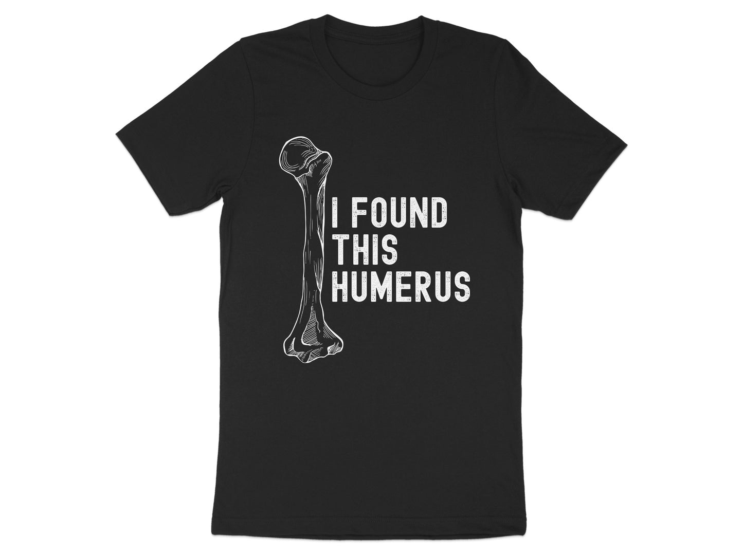 I Found This Humerus Funny Graphic T-Shirt product