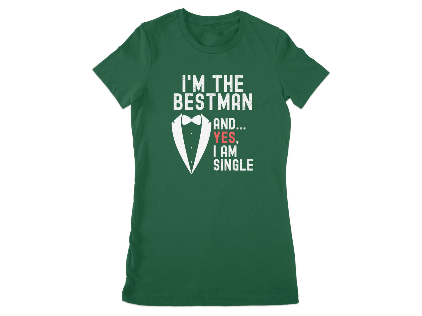 I'm the Bestman Yes I am Single Graphic Tee product type