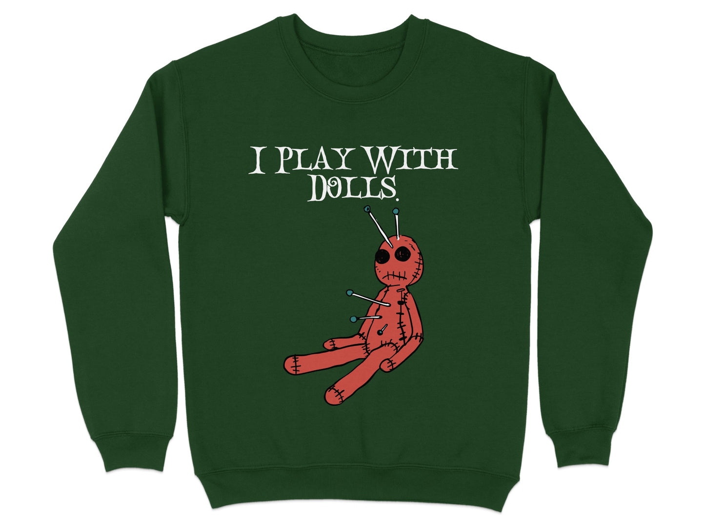 I Play With Dolls Halloween Sweatshirt product
