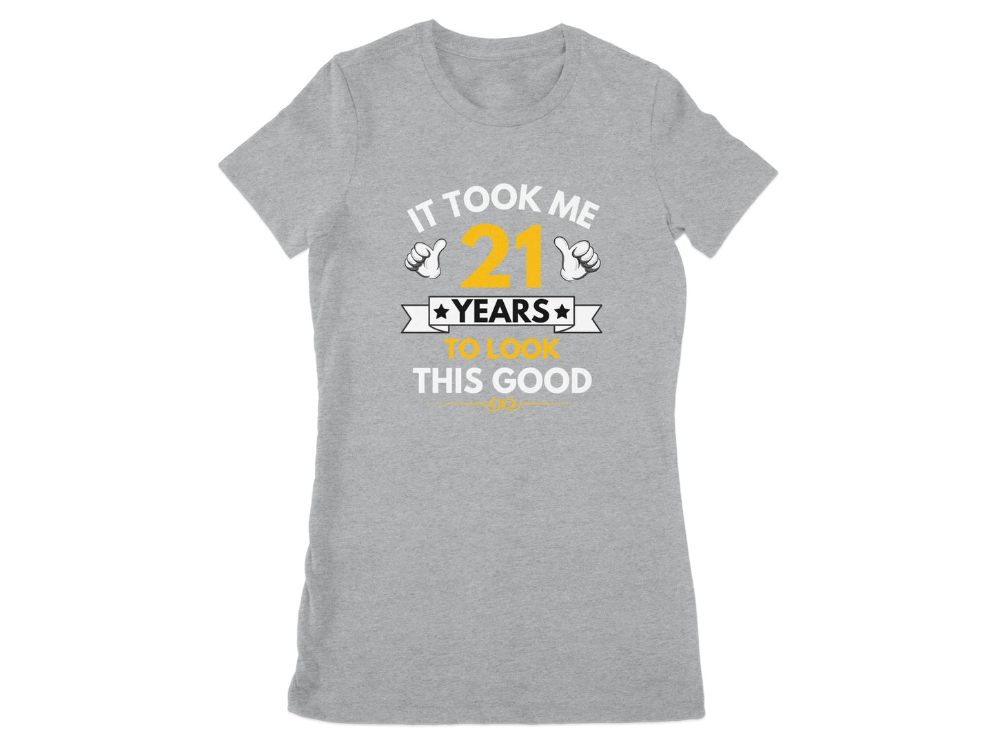 It Took Me 21 Years To Look This Good T-shirt product