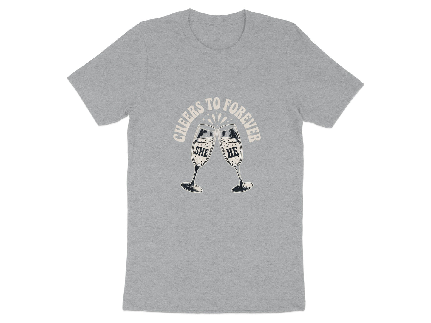 Cheers to Forever She He Graphic T-shirt product type
