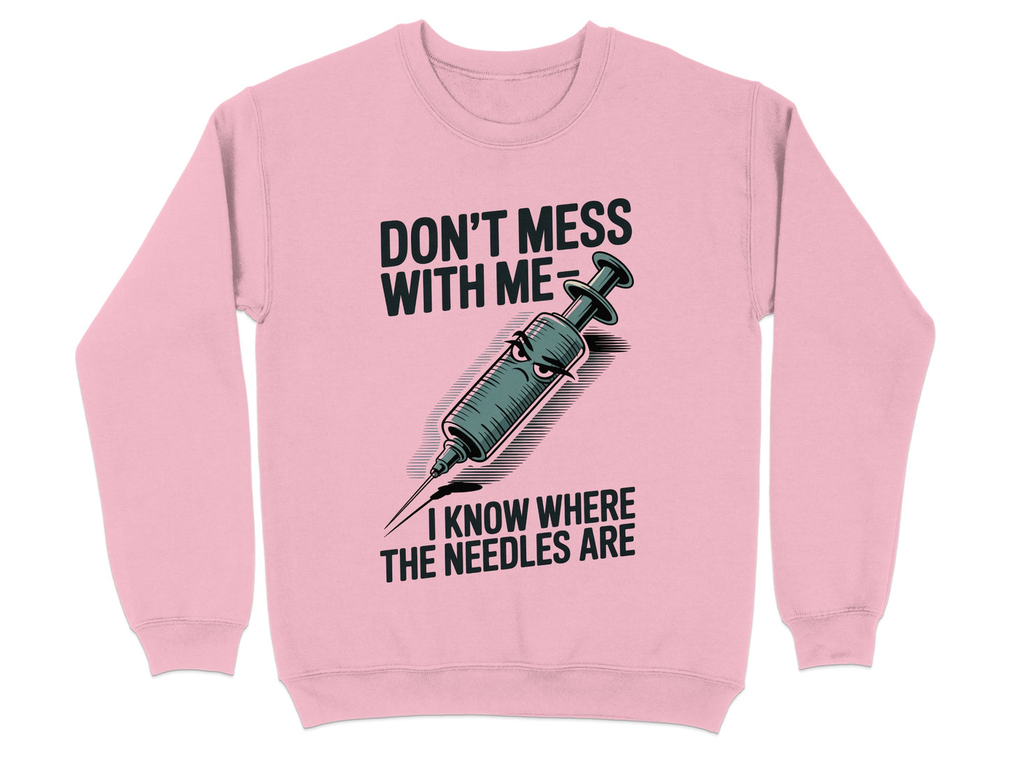 Don't Mess With Me Needle Graphic Sweatshirt product type