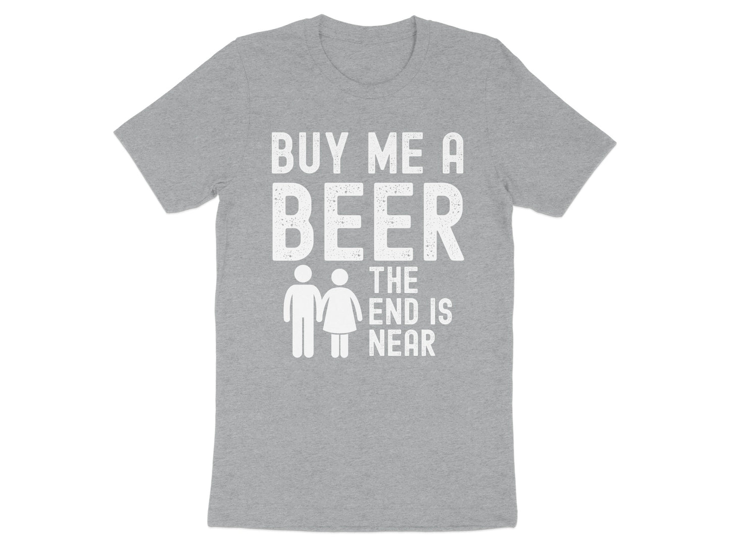 Buy Me A Beer The End Is Near T-Shirt product
