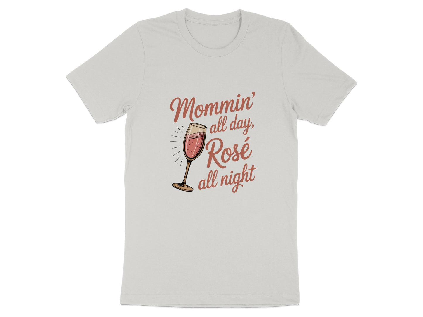 Mommin' All Day Rosé All Night T-Shirt product