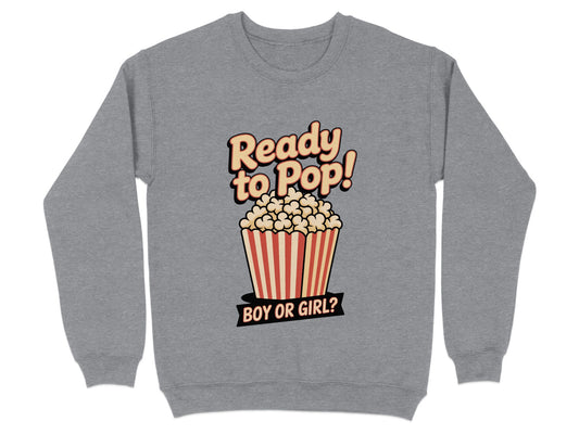 Ready to Pop Boy or Girl Gender Reveal Sweatshirt Product Type
