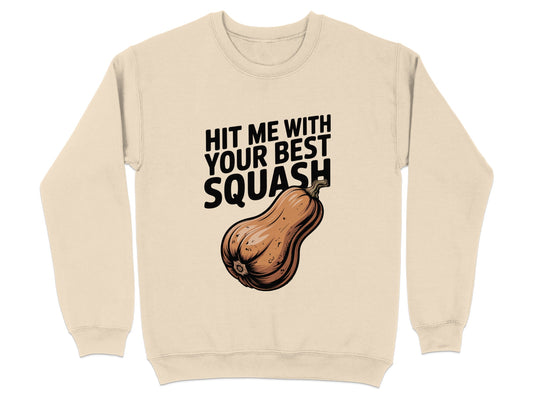 Hit Me With Your Best Squash Sweatshirt product