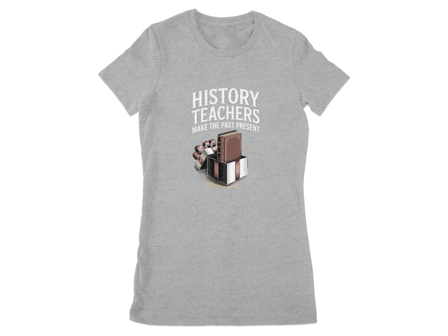 History Teachers Make the Past Present T-shirt product type