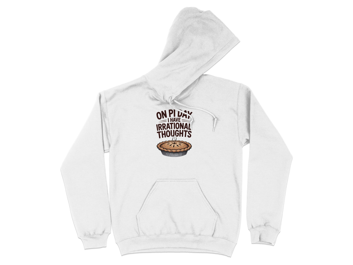 On Pi Day I Have Irrational Thoughts Hoodie product