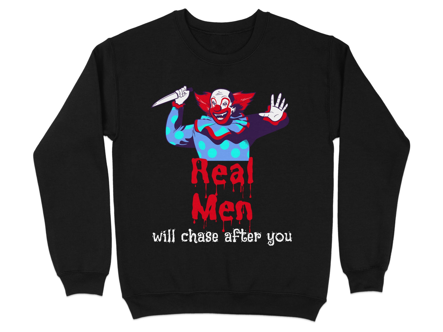 Real Men Will Chase After You Sweatshirt product