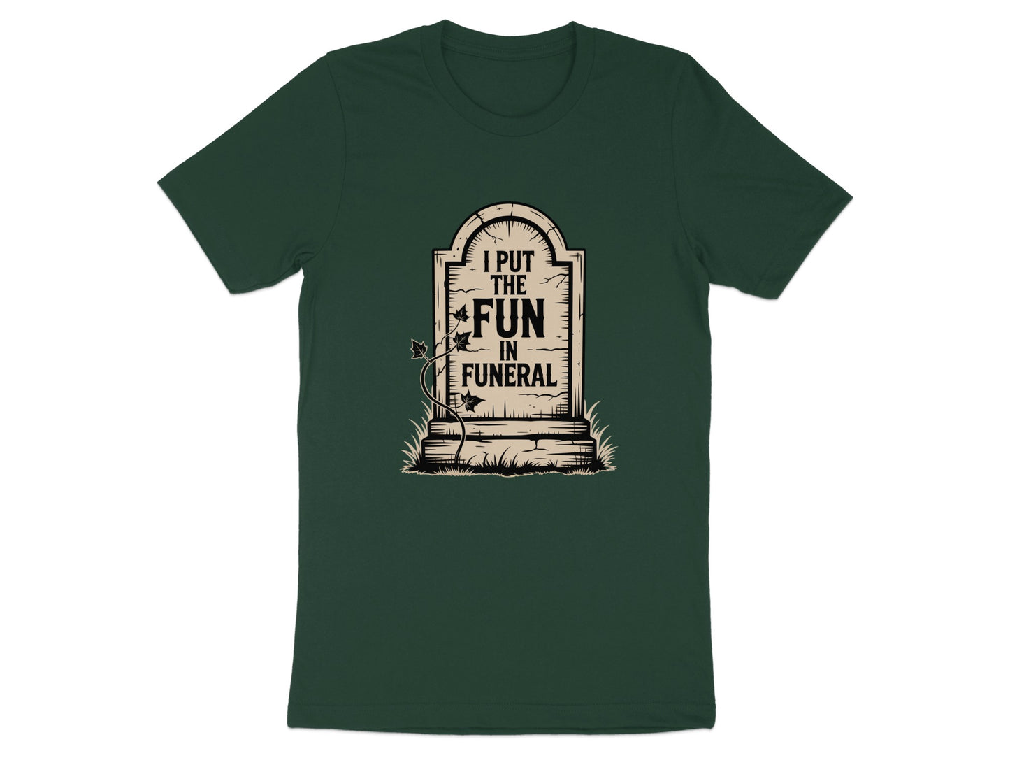 Humorous I Put the Fun in Funeral T-shirt product type