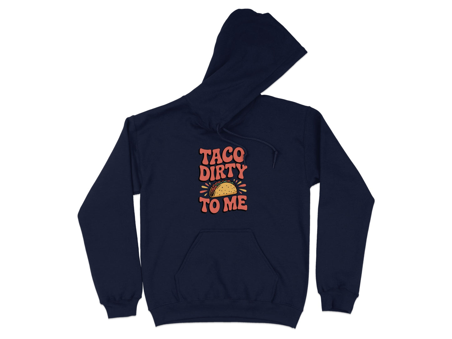 Taco Dirty To Me Graphic Hoodie product