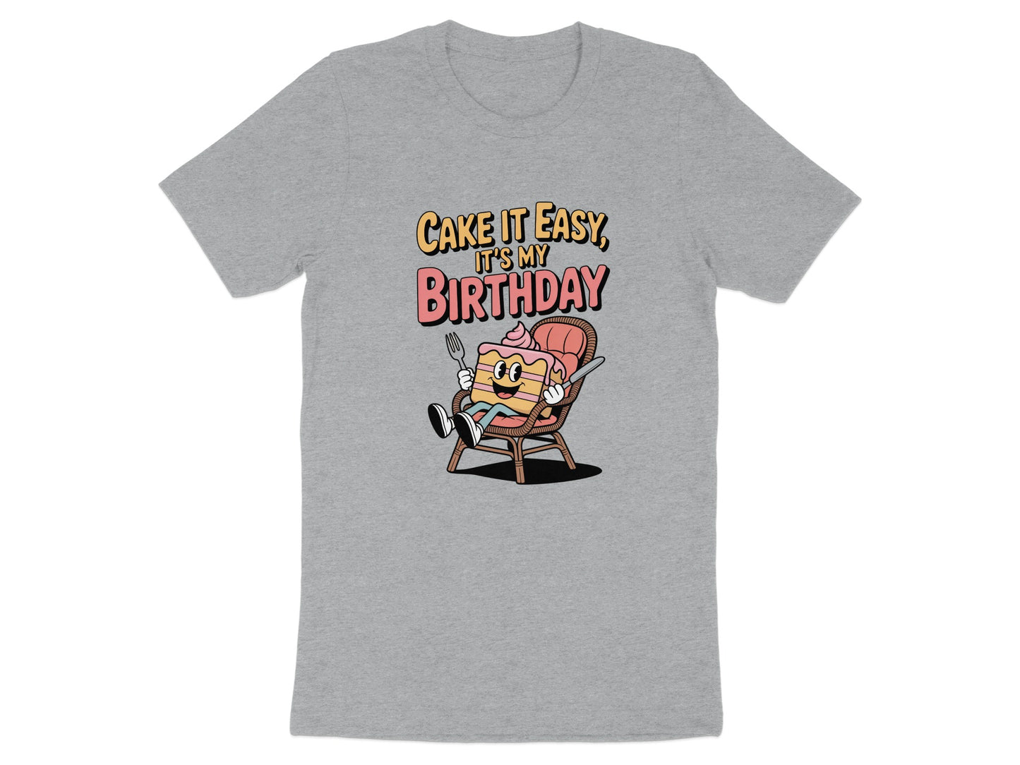 Cake It Easy It's My Birthday Graphic T-Shirt product type