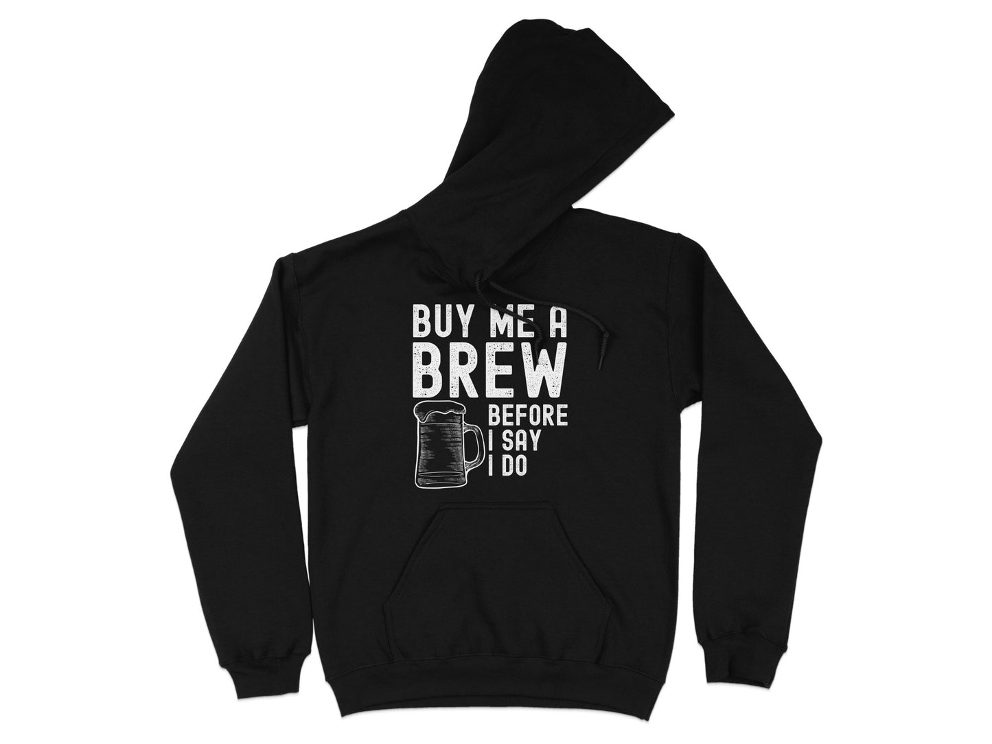 Buy Me A Brew Before I Say I Do Hoodie product type