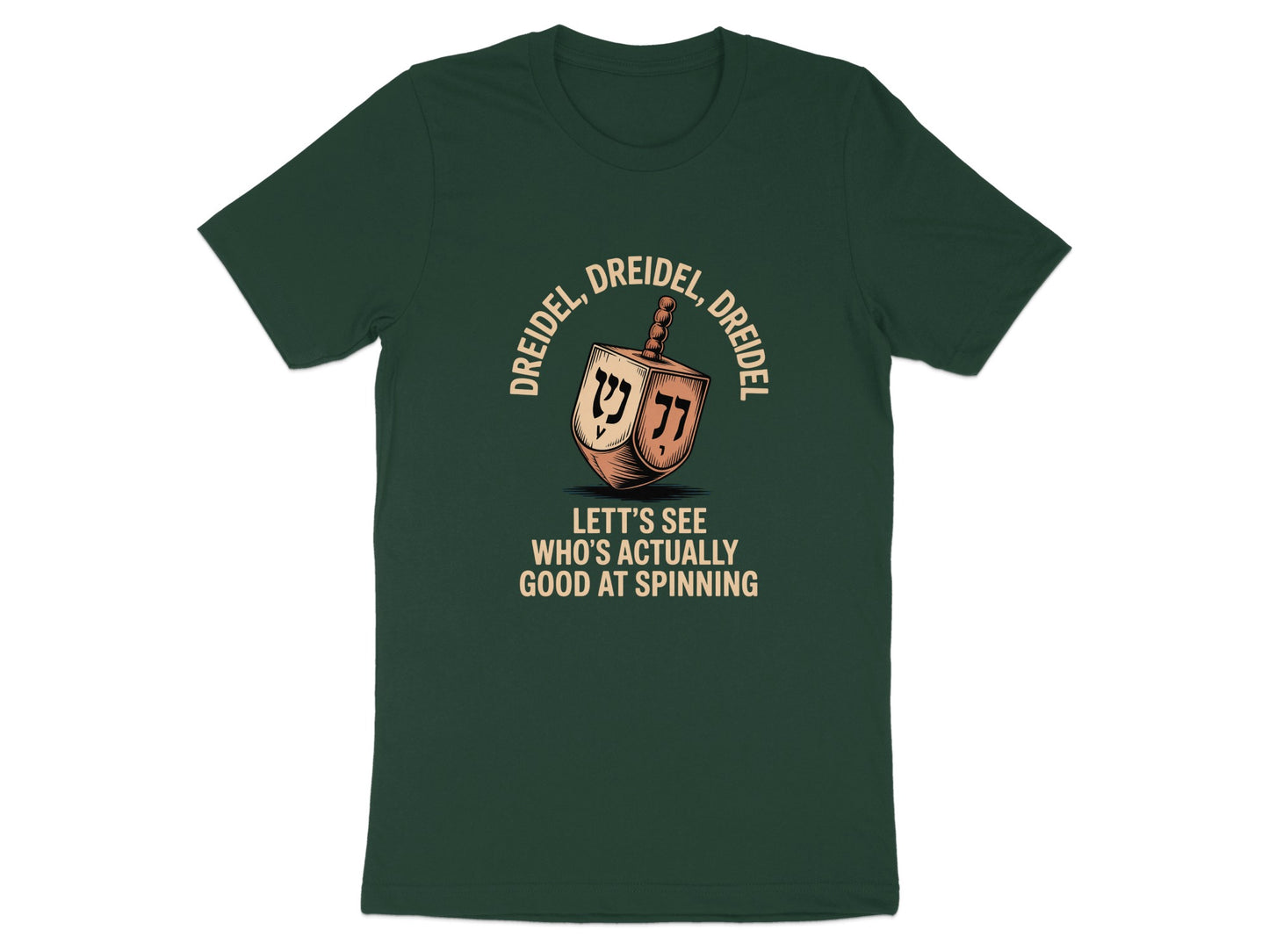 Dreidel Dreidel Who's Good At Spinning T-shirt product