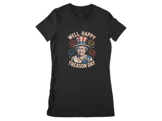 Well Happy Treason Day Graphic T-Shirt product type