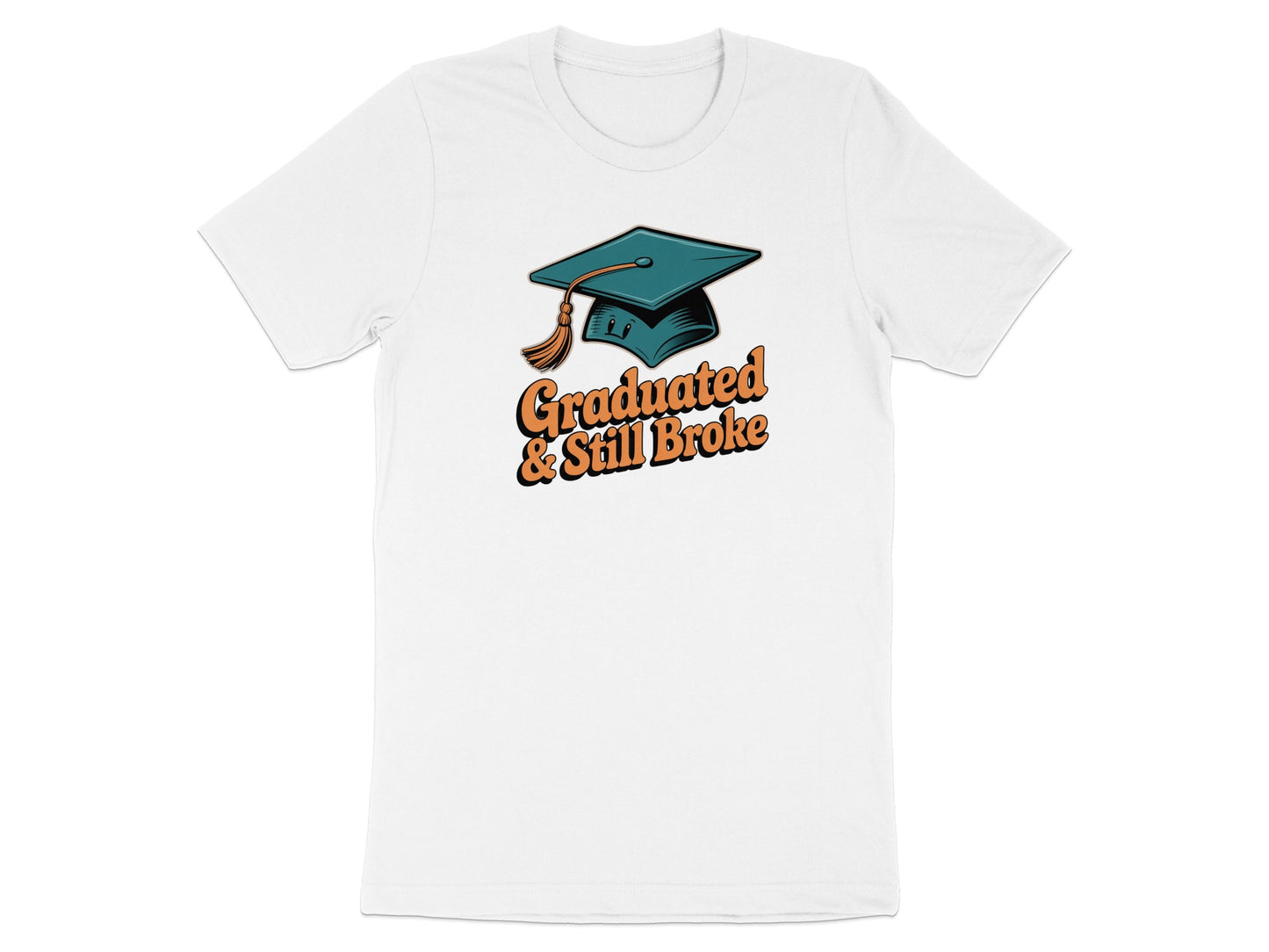 Graduated and Still Broke Graphic Tee product type