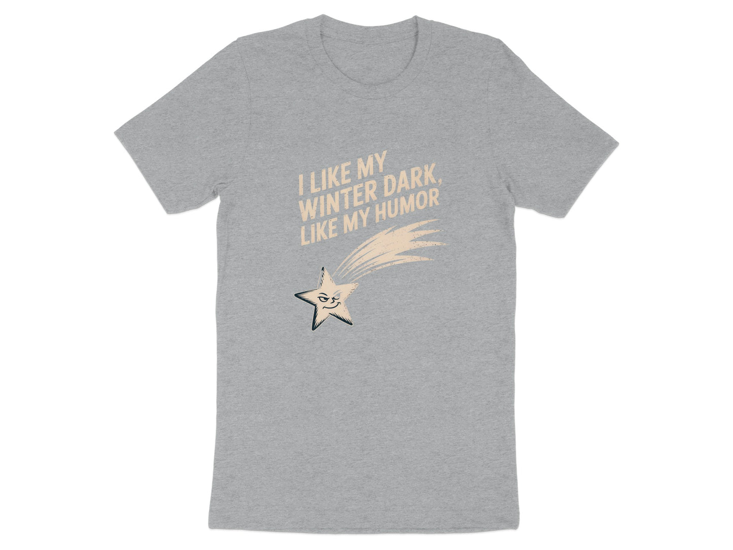 I Like My Winter Dark Like My Humor Graphic T-Shirt product