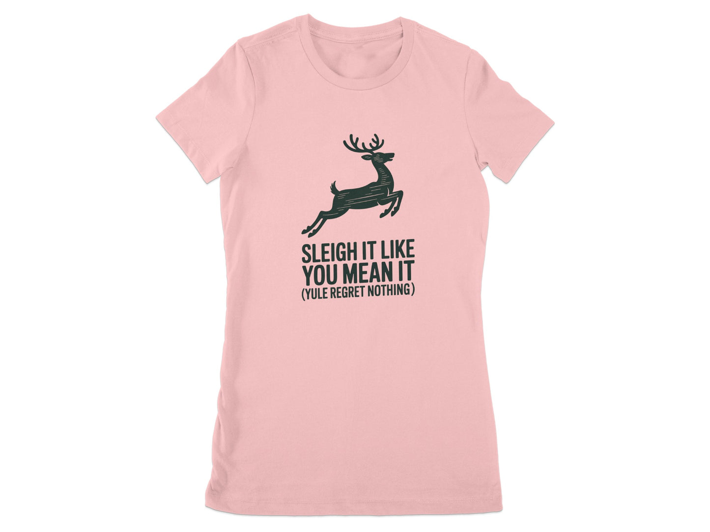 Sleigh It Like You Mean It Funny Slogan Shirt product type