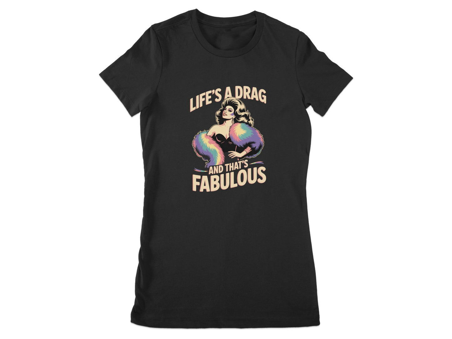 Life's A Drag And That's Fabulous Shirt product