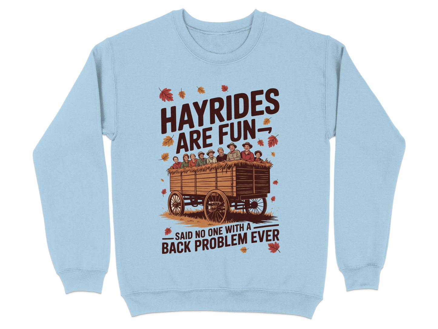Hayrides Are Fun Said No One Fall themed Sweatshirt product