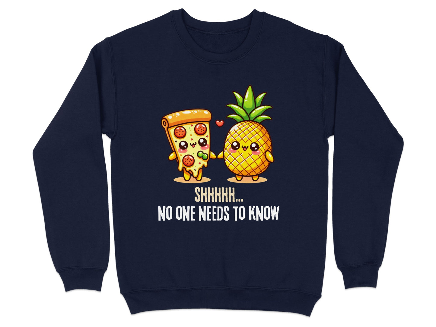 Shhh No One Needs to Know Pizza Pineapple Sweatshirt product
