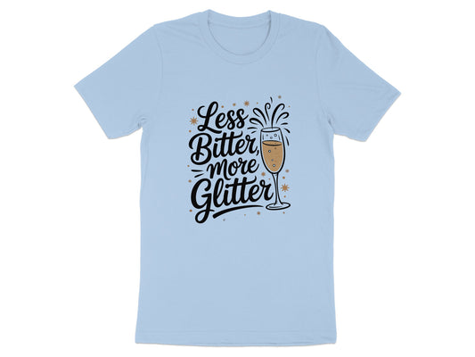 Less Bitter More Glitter Graphic T-Shirt product type