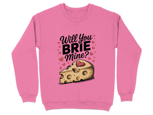 Will You Brie Mine Cute Pun Valentines Sweatshirt product