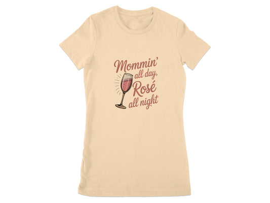 Mommin' All Day Rosé All Night Women's T-Shirt product type