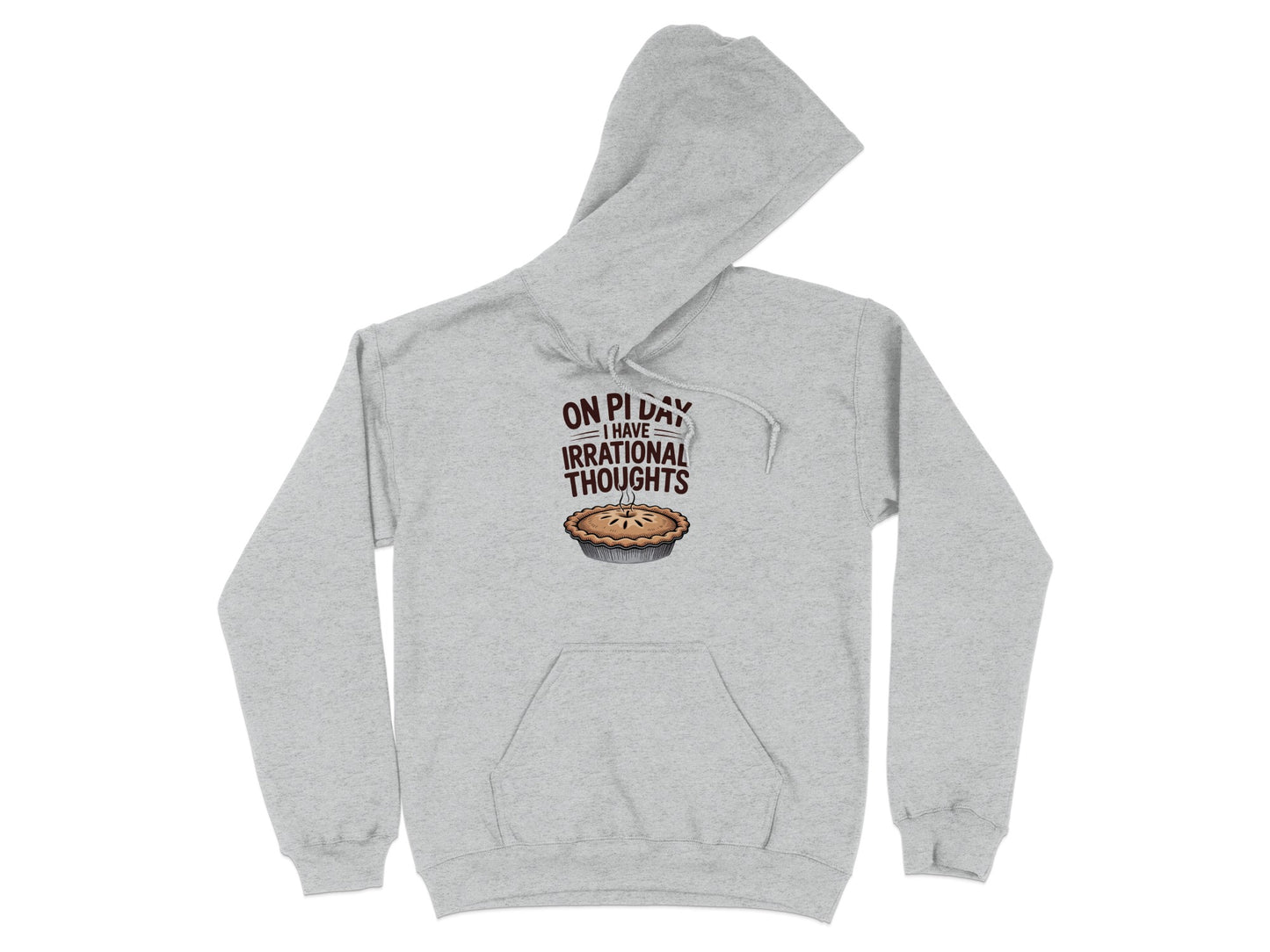 On Pi Day I Have Irrational Thoughts Hoodie product type