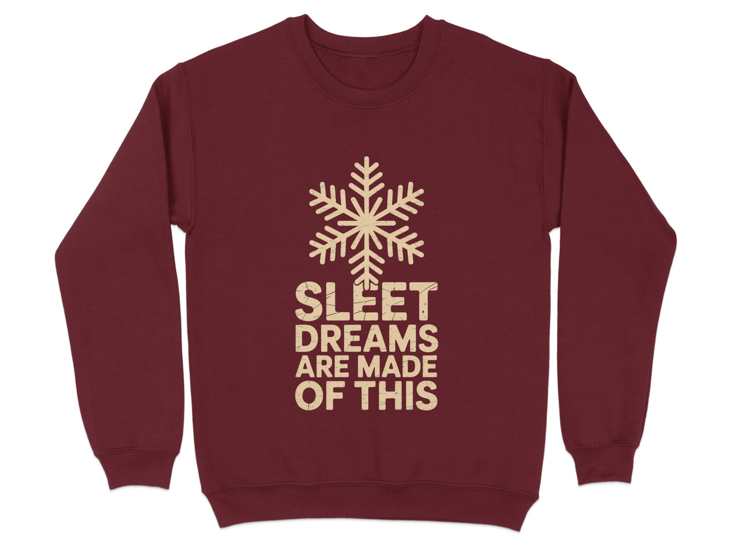 Sleet Dreams Are Made of This Maroon Sweatshirt product