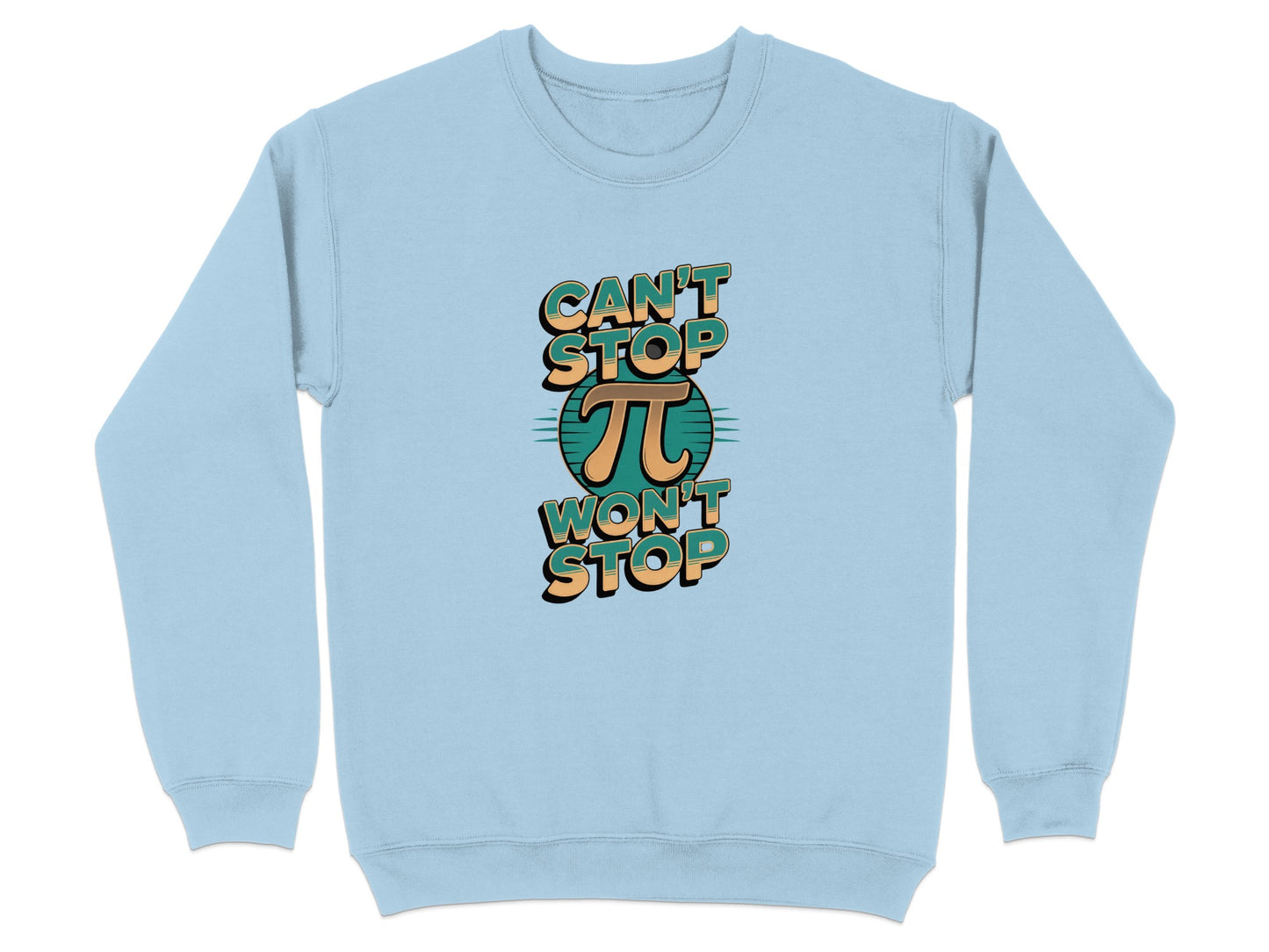 Can't Stop Pi Won't Stop Printed Sweatshirt product