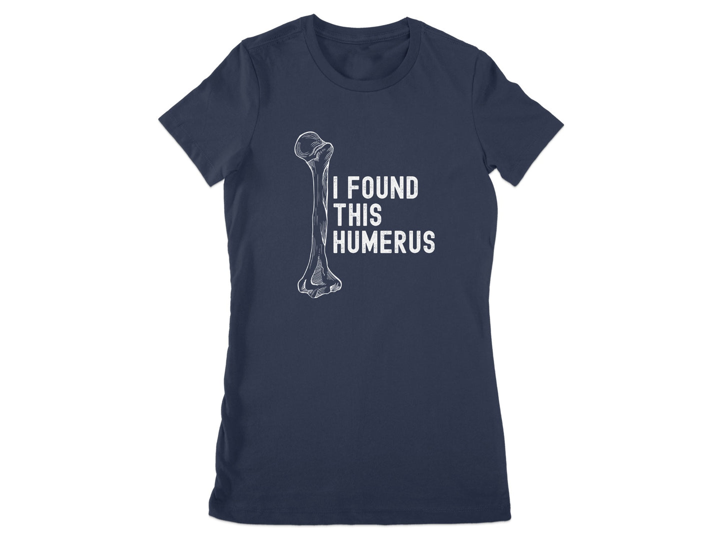Humorous Bone Graphic Tee I Found This Humerus product type