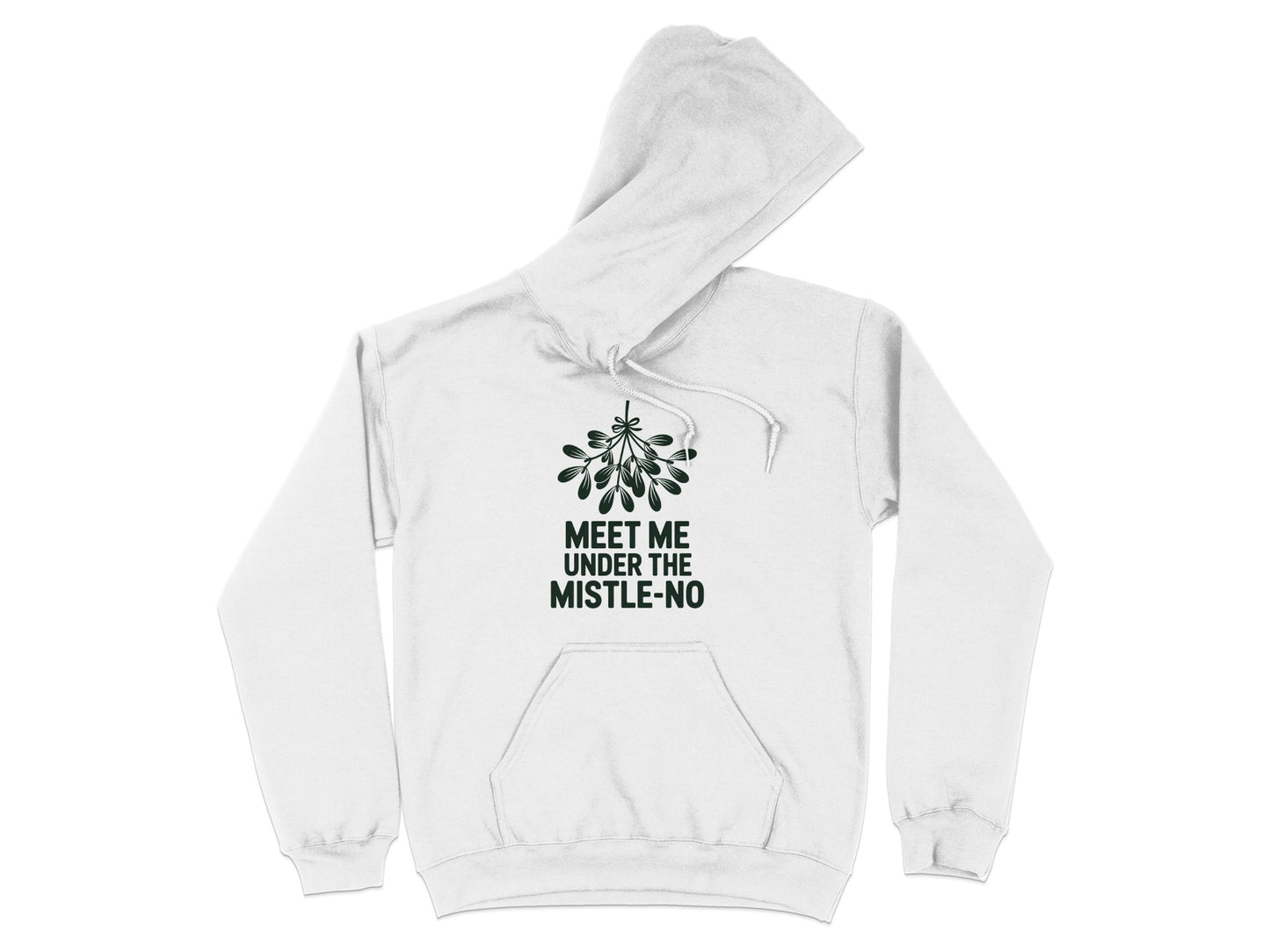 Meet Me Under The Mistle-No Hoodie product type