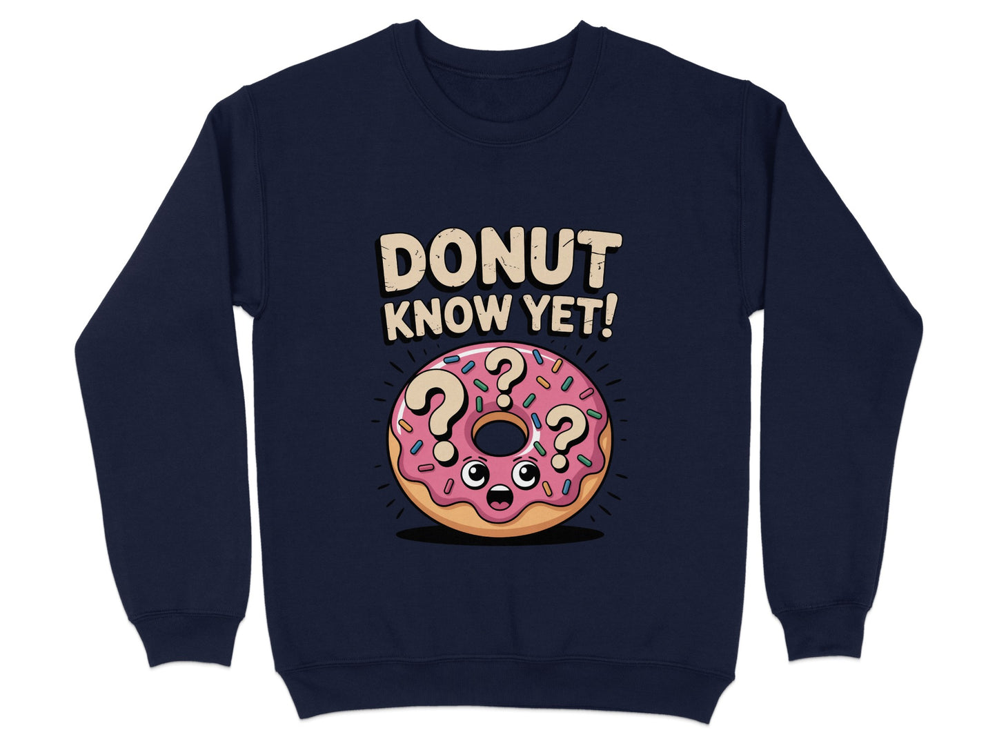 Donut Know Yet Cute Graphic Pullover Sweatshirt product type