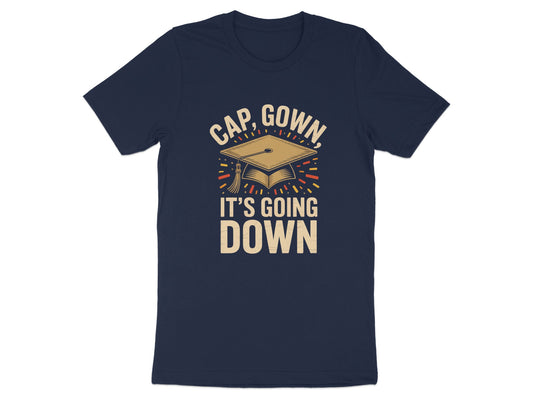 Cap Gown It's Going Down Graduation T-Shirt product
