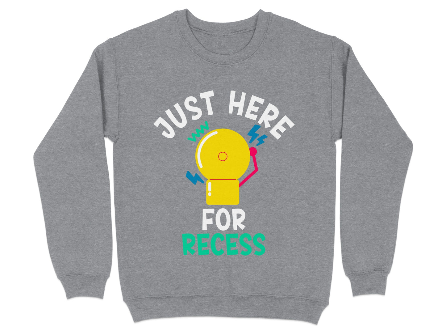 Just Here For Recess Funny School Sweatshirt product
