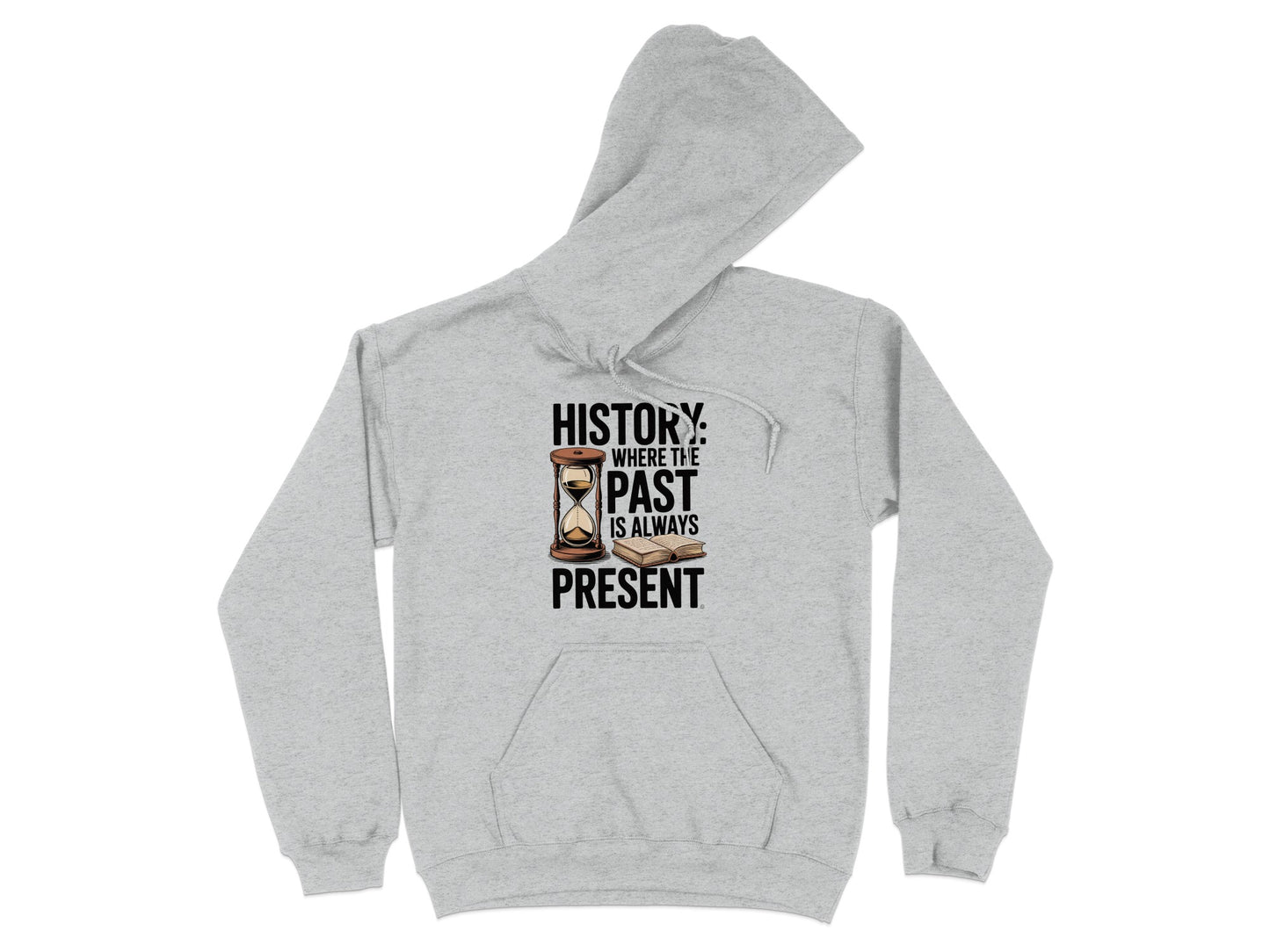 History Where the Past is Always Present Hoodie product type