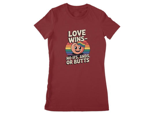 Love Wins No Ifs Ands Or Butts T-shirt product type