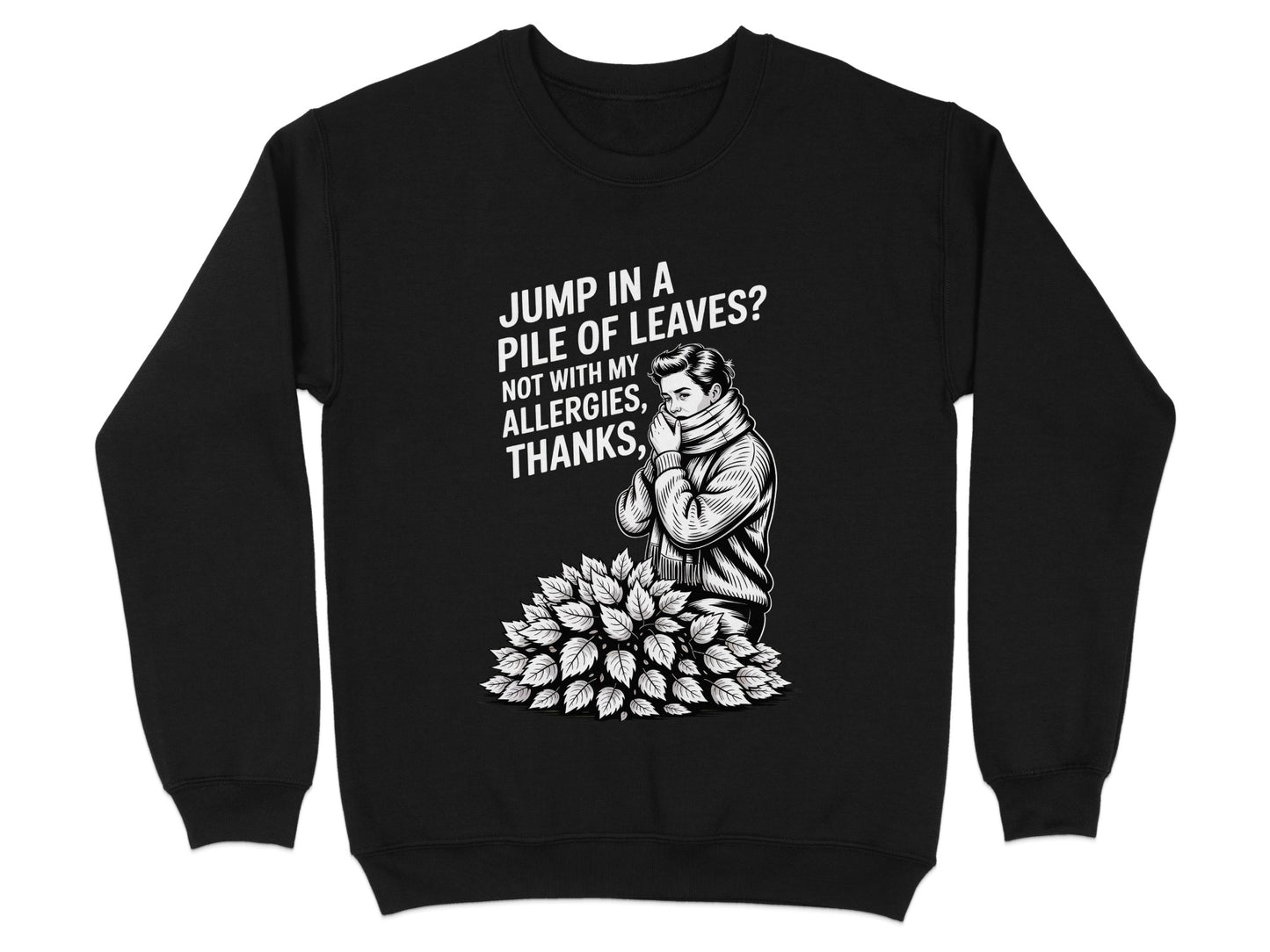 Jump in a Pile of Leaves Not with My Allergies Product