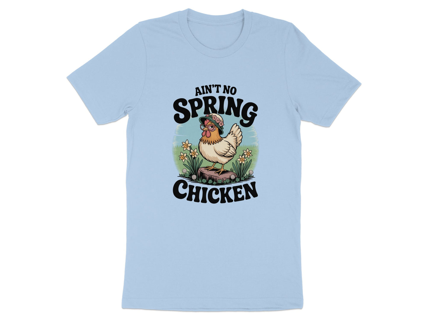 Ain't No Spring Chicken Graphic T-Shirt product
